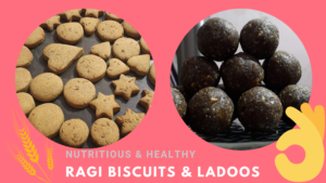Ragi Ladoos and Biscuits